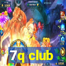 7q club